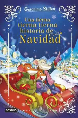 GERONIMO STILTON.  UNA TIERNA TIERNA TIERNA HISTORIA DE NAVIDAD