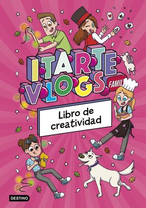ITARTE VLOGS FAMILY.  LIBRO DE CREATIVIDAD