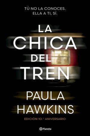 LA CHICA DEL TREN (EDICIN 10. ANIVERSARIO)