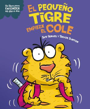 EL PEQUEO TIGRE EMPIEZA EL COLE