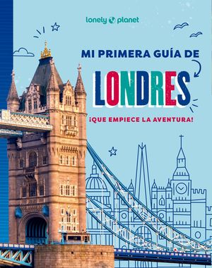 MI PRIMERA GUA DE LONDRES LONELY PLANET ED. 2025
