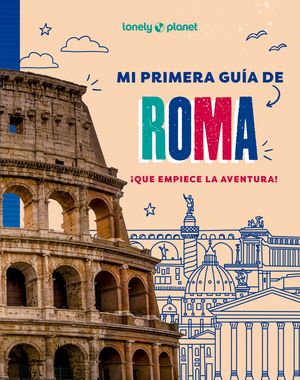 MI PRIMERA GUA DE ROMA LONELY PLANET ED 2025