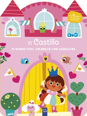 EL CASTILLO.  MI MUNDO PARA COLOREAR CON ADHESIVOS