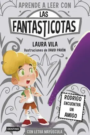 Las Fantasticotas 11. Rodrigo el Encuentra un Amigo