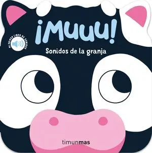 Muuu ! Sonidos de la Granja. Mi Primer Libro de Sonidos