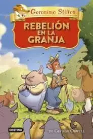 Geronimo Stilton. Rebelion en la Granja