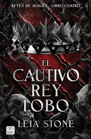 Reyes de Avalier 4. El Cautivo Rey Lobo
