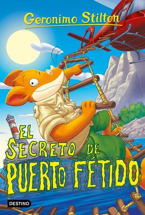 GERONIMO STILTON 100.  EL SECRETO DE PUERTO FTIDO