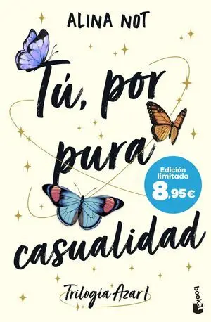 Azar 1. Tú, por Pura Casualidad