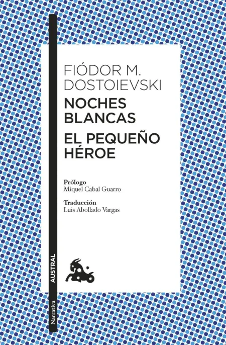 Noches Blancas. El Pequeño Héroe