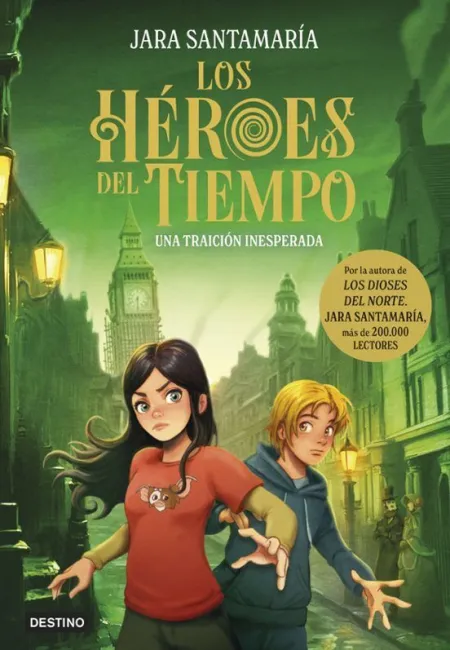 Los Heroes del Tiempo 2. Una Traicion Inesperada