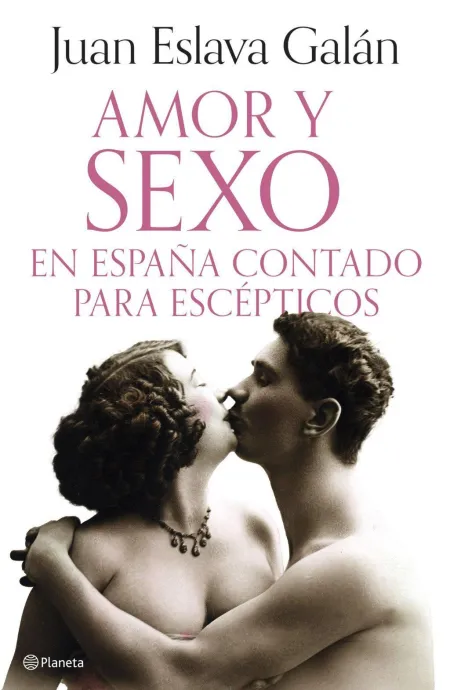 El Amor y el Sexo en España Contados para Esceptic