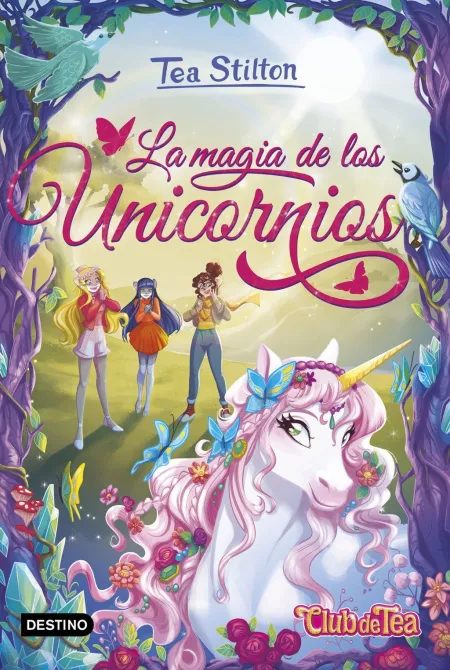 Tea Stilton. La Magia de los Unicornios