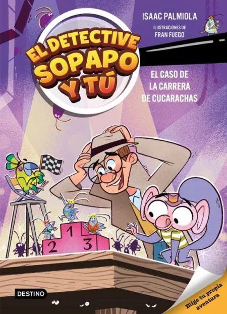 El Detective Sopapo y tu 4. El Caso de la Carrera de Cucarachas