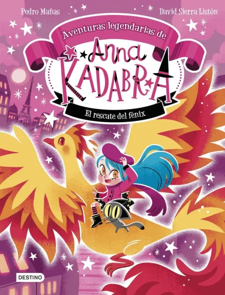Aventuras Legendarias Anna Kadabra 4. El Rescate del Fénix