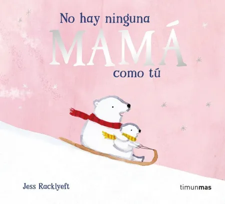 No Hay Ninguna Mama Como tu
