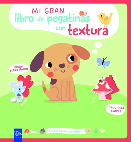 Mi Gran Libro de Pegatinas con Textura. Animales de Compañia