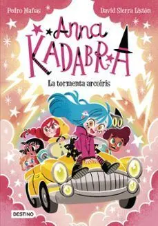Anna Kadabra 17. La Tormenta Arcoiris