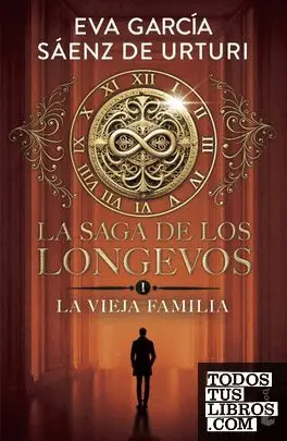 La Saga de los Longevos 1. La Vieja Familia