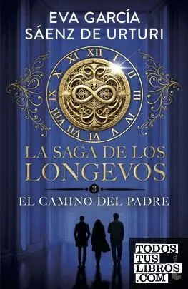 La Saga de los Longevos 3. El Camino del Padre