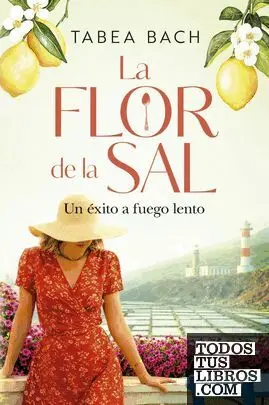 La Flor de la Sal. Un Exito a Fuego Lento