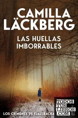 Las Huellas Imborrables (Los Crímenes de Fjällbacka 4)
