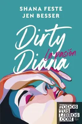 Dirty Diana 2. La Pasión