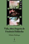 VIDA, OBRA I BOGERIA DE FRIEDRICH HLDERLIN