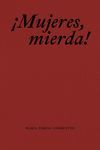 MUJERES, MIERDA!