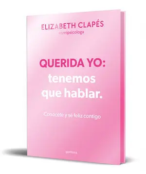 Querida Yo: Tenemos que Hablar (Edición Especial)