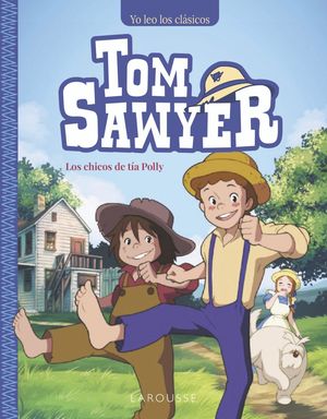 TOM SAWYER.  LOS CHICOS DE TIA POLLY