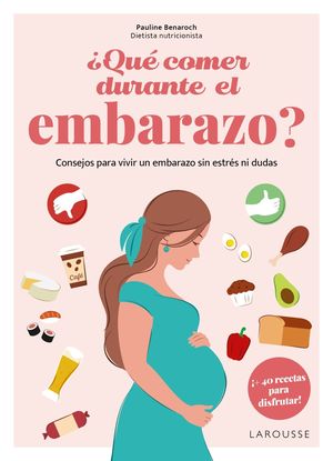 QU COMER DURANTE EL EMBARAZO?