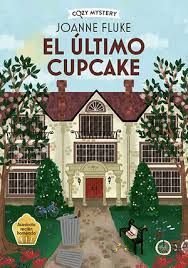 EL LTIMO CUPCAKE (COZY MYSTERY)