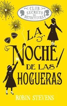 CLUB SECRETO DE DETECTIVES. LA NOCHE DE LAS HOGUERAS