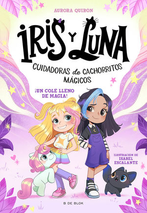 IRIS Y LUNA 1.   UN COLE LLENO DE MAGIA !
