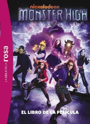 BIBLIOTECA ROSA.  MONSTER HIGH 2.  EL LIBRO DE LA PELICULA