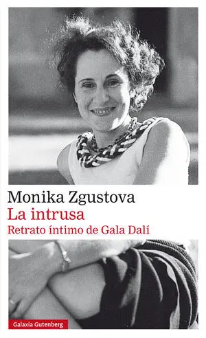 La Intrusa. Retrato Íntimo de Gala Dalí- Rústica