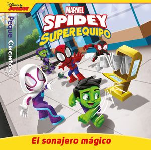 SPIDEY Y SU SUPEREQUIPO. EL SONAJERO MGICO. PEQUECUENTOS