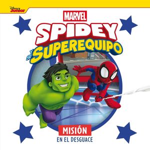 SPIDEY Y SU SUPEREQUIPO.  MISION EN EL DESGUACE