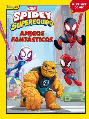 SPIDEY Y SU SUPEREQUIPO.  AMIGOS FANTSTICOS