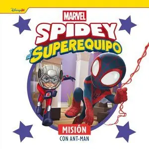 Spidey y Su Superequipo. Misión con Ant-Man
