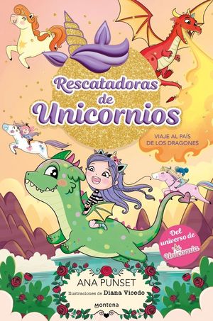 RESCATADORAS DE UNICORNIOS 6.  VIAJE AL PAIS DE LOS DRAGONES