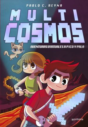 MULTICOSMOS 1.  AVENTURAS VIRTUALES A PICO Y PALA