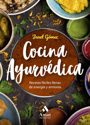 COCINA AYURVEDICA. RECETAS 2024