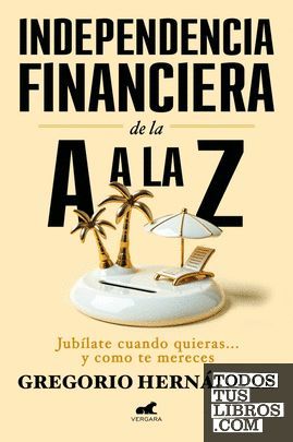 INDEPENDENCIA FINANCIERA: DE LA A A LA Z