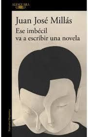 ESE IMBCIL VA A ESCRIBIR UNA NOVELA