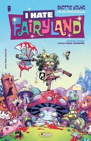 I HATE FAIRYLAND 1 LOCA PARA SIEMPRE