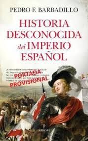 HISTORIA DESCONOCIDA DEL IMPERIO ESPA�OL