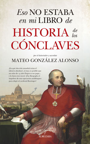 ESO NO ESTABA EN MI LIBRO DE HISTORIA DE LOS CNCLAVES