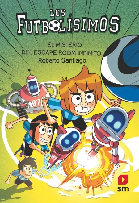 Los Futbolisimos 28. El Misterio del Escape Room Infinito